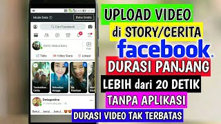 Cara UPLOAD Video Durasi Panjang di STORY Facebook lebih dari 20 detik