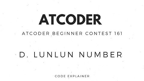 D - Lunlun Number || AtCoder Beginner Contest 161 || [ C++ SOLUTION ]