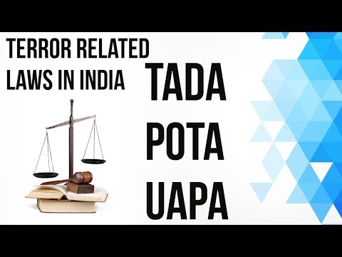 Anti Terrorism laws in India, TADA POTA UAPA की मुख्य विशेषताएं और विश्लेषण Current Affairs 2018