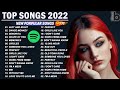 Top 40 Popular Songs ( Latest English Songs 2022 )💘 Pop Music 2022 New Song 🥒 New English Songs 2022