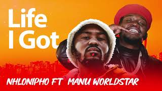 Nhlonipho - Life I Got feat Manu WorldStar (Visualizer)