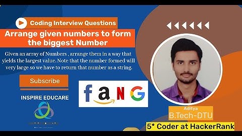 Coding Interview Questions || Arrange given numbers to form the biggest number || FAANG coding Q