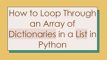 How to Loop Through an Array of Dictionaries in a List in Python