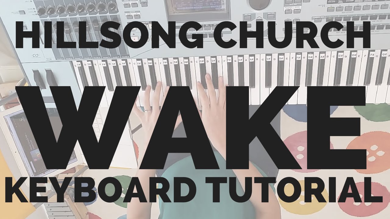 Keyboard Tutorial - Wake (Hillsong Young & Free)
