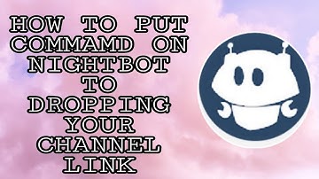 How to put command  and drop the link using nightbot