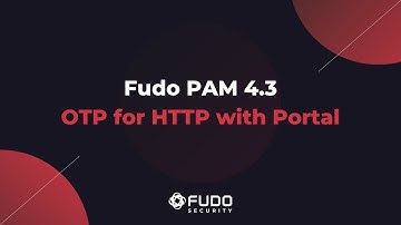 Fudo PAM 4.3 OTP for HTTP with Portal