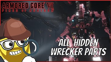 Armored Core 6: All Hidden Wrecker Parts