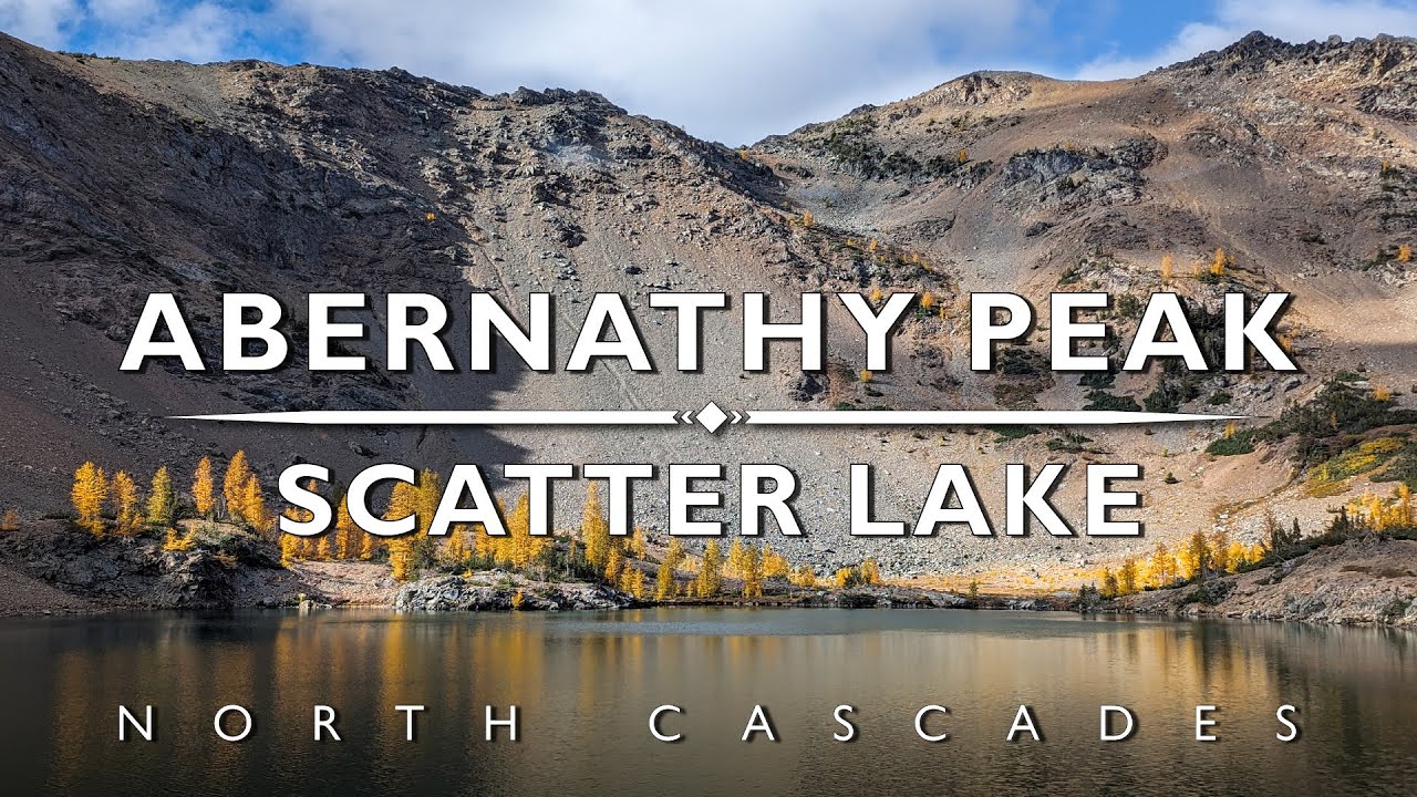 Scatter Lake and Abernathy Peak Washington State YouTube