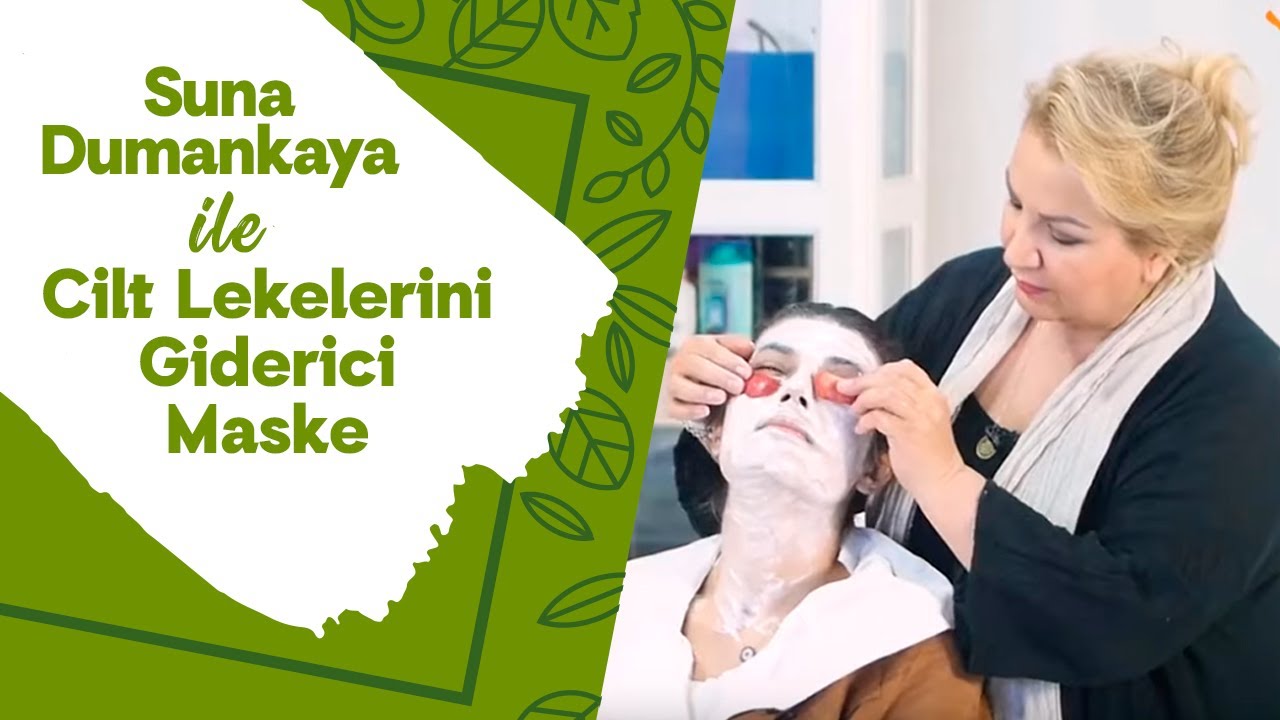 Suna Dumankaya Ile Cilt Lekelerini Giderici Maske Youtube