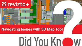 Revizto Did You Know - Navigating Issues With 3D Map Tool