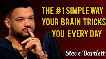 The #1 SIMPLE Way Your Brain Tricks You Every Day | Steven Bartlett Motivation 