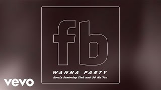 Future Brown - Wanna Party (Remix) ft. Tink, 3D Na&#39;Tee