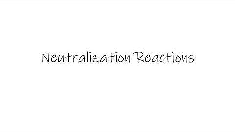 Neutralization Reactions