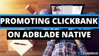 How to Make Money on ClickBank using AdBlade Native Ads