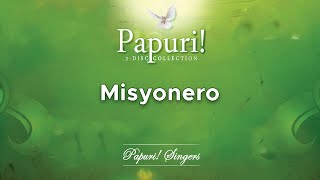 Video thumbnail of "Papuri! Singers - Misyonero (Official Audio)"