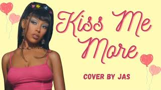 Kiss Me More Cover by gojojas 5/1/23