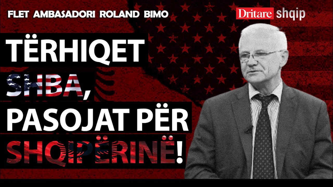 Tërhiqet SHBA, pasojat për Shqipërinë! Flet ambasadori Roland Bimo! | Shqip nga Dritan Hila