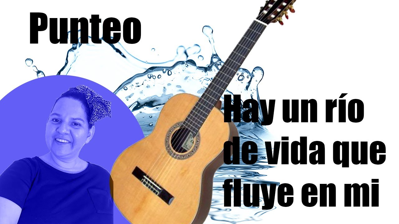 Hay un río de vida que fluye en mi para guitarra en punteo tutorial