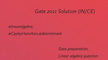 Gate 2021 Solution (IN/CE), #lineralgebra, #math