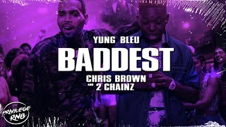 Yung Bleu - Baddest (Lyrics) ft. Chris Brown, 2 Chainz screenshot 1