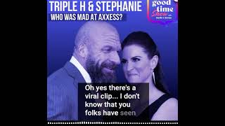 Steph McMahon confirms she saw the Triple H being mad at axxess meme video