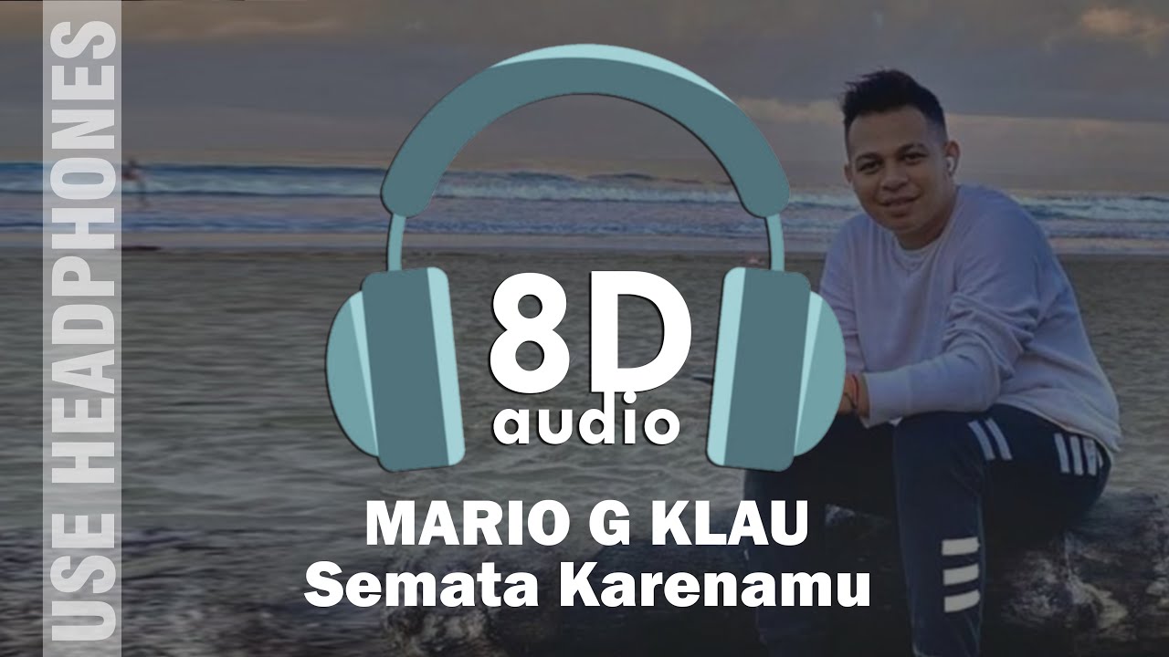 MARIO G KLAU - SEMATA KARENAMU | 8D AUDIO - YouTube