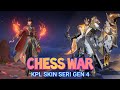 CHESS WAR | KPL SKIN SERI GEN 4 | HONOR OF KINGS