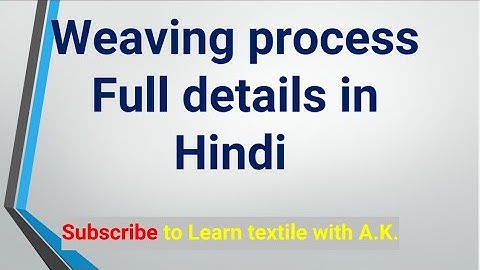 WEAVING PROCESS FLOW CHART OF WEAVING WARPING SIZING DENTING