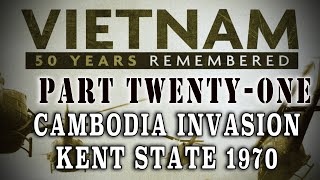'Vietnam: 50 Years Remembered: Part 21'  1970  War Closes in on Cambodia