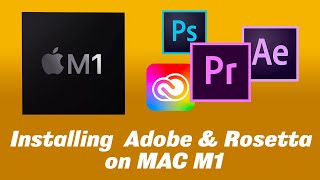 How to install ADOBE & Rosetta on Mac M1 Silicon