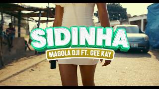 Magola Dji – Sidinha (feat. Gee Kay)