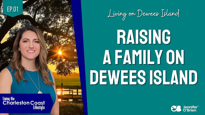 Living on Dewees - Raising a Family