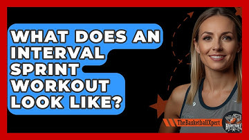 What Does An Interval Sprint Workout Look Like? - The Basketball Xpert