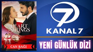 Kanal 7,  &quot;Can Bağı&quot; Adlı Yeni Dizisini Duyurdu.     Ali Yağız ve Ergül Miray Başrolde.