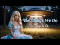 The Things We Do (Do Things to Us) 🛸 | Official Music Video 🎧