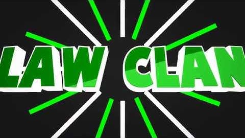 NEW LAW CLAN INTRO!!!!