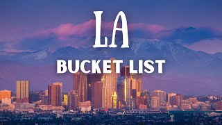 104 Things to do in LA | Los Angeles Bucket List (Part 1)