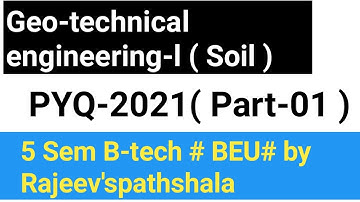 Geo-tech PYQ-2021 Part-01 5th Sem B-TECH # BEU #