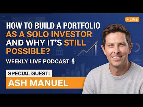 🏘 How to build a portfolio as a solo investor and why it's still possible - Ash Manuel 🔥! 🏡🔥🤠🤝