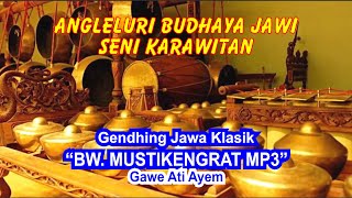 Seni Karawitan BAWA MUSTKENGRAT MP3