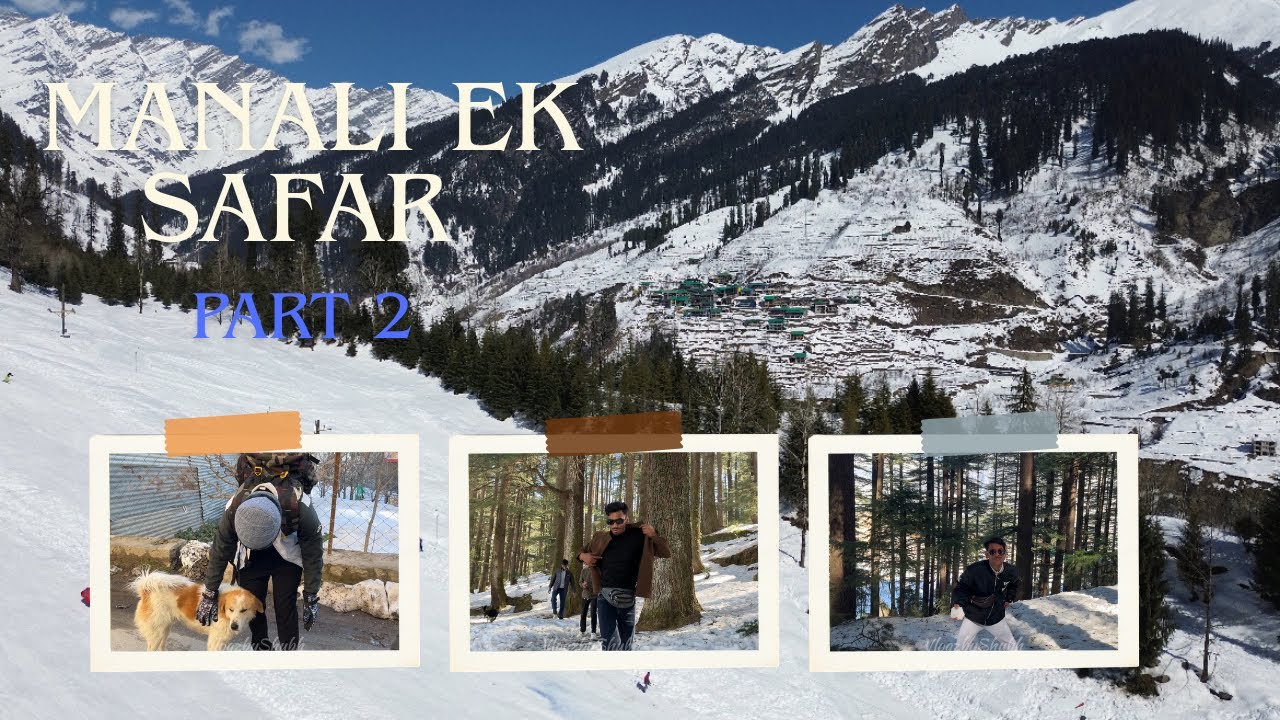 Manali Vlog 2026 | Snow, Mountains & Crazy Adventures in Manali 🏔️ Explore Local manali 