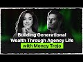 Building Generational Wealth Through Agency Life with Moncy Trejo
