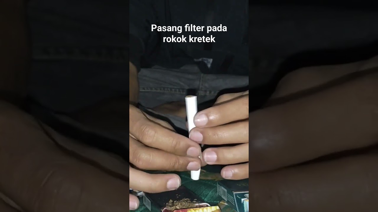 Cara pasang filter pada rokok kretek