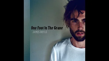 One Foot In The Grave - James Hoyle