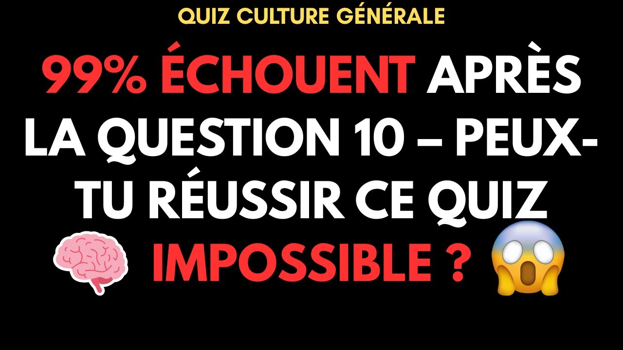 40 Questions DIFFICILES ! seul un SENIOR au-dessus de la MOYENNE peut ...