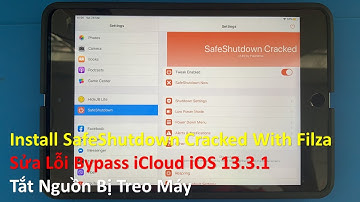 Install SafeShutdown With Filza | Sửa Lỗi Bypass iCloud iOS 13.3.1 Tắt Nguồn Bị Treo Máy