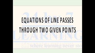 Video 4: Equation of line passes through two points
