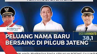 Bursa Pilgub Jawa Tengah Diramaikan Nama-Nama Baru, Bagaimana Peluang Mereka?