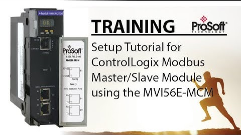 Set Up: ControlLogix Modbus Master/Slave Module using the MVI56E-MCM module