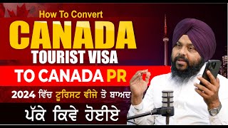 How to Convert Canada Visitor Visa to PR 2024 | Direct PR | Convert Tourist Visa to Work Permit